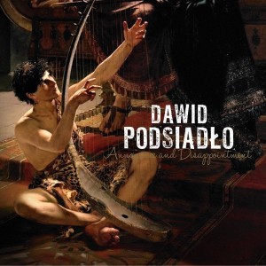 PODSIADŁO, DAWID - ANNOYANCE AND DISAPPOINTMENT