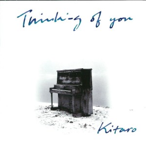 KITARO - THINKING OF YOU