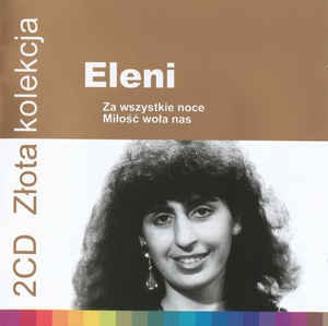 ELENI - ZLOTA KOLEKCJA VOL. 1 & VOL. 2