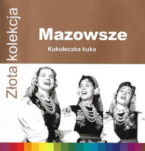 MAZOWSZE - ZLOTA KOLEKCJA