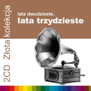 VARIOUS - ZLOTA KOLEKCJA - LATA 20-TE, LATA 30-TE, VOL. 1 & 2