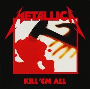 METALLICA - KILL 'EM ALL (REMASTERED)