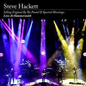 HACKETT, STEVE - SELLING ENGLAND BY THE POUND & SPECTRAL MORNINGS: LIVE AT HAMMERSMITH