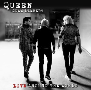 QUEEN, ADAM LAMBERT - LIVE AROUND THE WORLD