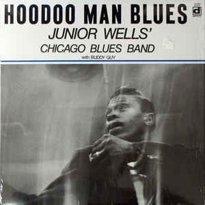 JUNIOR WELLS' - HOODOO MAN BLUES