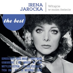 JAROCKA, IRENA - THE BEST WITAJCIE W MOIM ŚWIECIE