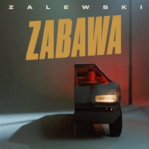 ZALEWSKI - ZABAWA