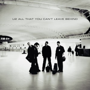 U2 - ALL THAT YOU CAN'T LEAVE BEHIND