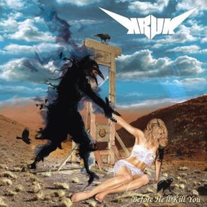 KRUK - BEFORE HE'LL KILL YOU (REEDYCJA+BONUS TRACKS)