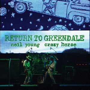 YOUNG, NEIL & CRAZY HORSE - RETURN TO GREENDALE