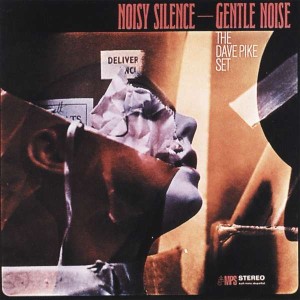 PIKE, THE DAVE SET - NOISY SILENCE/GENTLE NOISE
