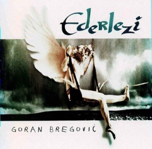 BREGOVIC, GORAN - EDERLEZI