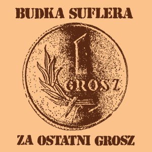 BUDKA SUFLERA - ZA OSTATNI GROSZ (REEDYCJA 2020)