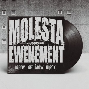 MOLESTA EWENEMENT - NIGDY NIE MÓW NIGDY