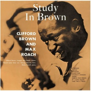 BROWN, CLIFFORD - STUDY IN BROWN (ACOUSTIC SOUND)