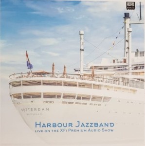 HARBOUR JAZZ BAND - LIVE ON THE XFI PREMIUM AUDIO SHOW