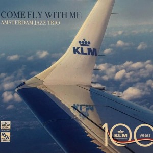 AMSTERDAM JAZZ TRIO - COME FLY WITH ME