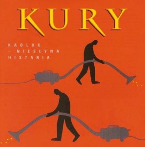 KURY - KABLOX - NIESŁYNA HISTARIA