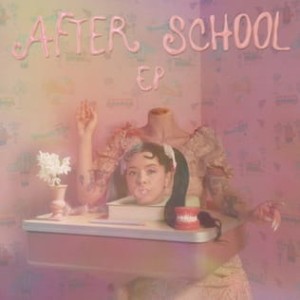 MARTINEZ, MELANIE - AFTER SCHOOL EP