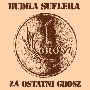 BUDKA SUFLERA - ZA OSTATNI GROSZ