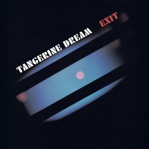 TANGERINE DREAM - EXIT (REMASTERED)