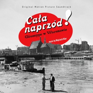 SOUNDTRACK - CAŁA NAPRZÓD/GIUSEPPE W WARSZAWIE (WOJCIECH KILAR)