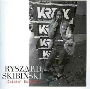 KRZAK, RYSZARD SKIBIŃSKI + GOŚCIE - OSTATNI KONCERT (BONUSY, REEDYCJA)