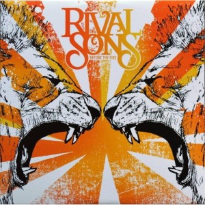 RIVAL SONS - BEFORE THE FIRE