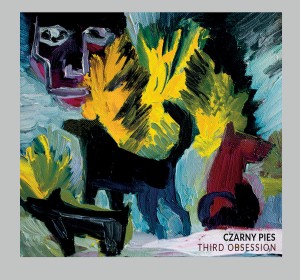 CZARNY PIES - THIRD OBSESSION