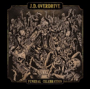 J.D. OVERDRIVE - FUNERAL CELEBRATION