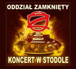 ODDZIAŁ ZAMKNIĘTY - LIVE - KONCERT W STODOLE
