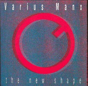 VARIUS MANX - NEW SHAPE (BONUSY, REEDYCJA)