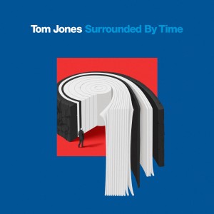 JONES, TOM - SURROUNDED BY TIME