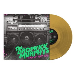 DROPKICK MURPHYS - TURN UP THAT DIAL (GOLD VINYL)