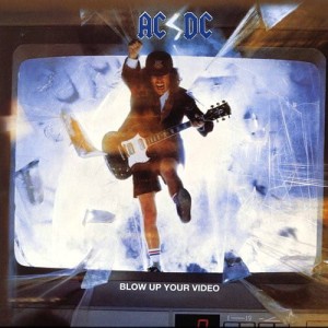 AC/DC - BLOW UP YOUR VIDEO