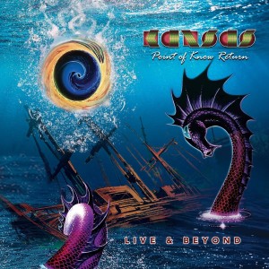 KANSAS - POINT OF KNOW RETURN LIVE & BEYOND