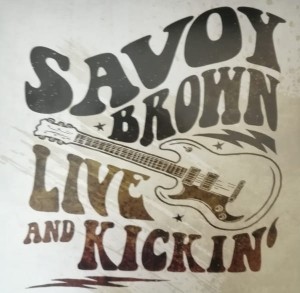 SAVOY BROWN - LIVE AND KICKIN