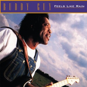 GUY, BUDDY - FEELS LIKE RAIN