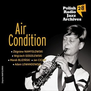 NAMYSŁOWSKI, ZBIGNIEW - AIR CONDITION POLISH RADIO JAZZ ARCHIVES VOL.28