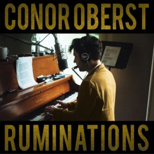 OBERST, CONOR - RUMINATIONS (EXPANDED EDITION)(RSD 2021)