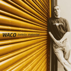 WACO - ŚWIEŻY MATERIAŁ