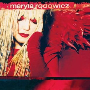 RODOWICZ, MARYLA - PRZED ZAKRĘTEM (REEDYCJA)
