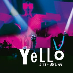 YELLO - YELLO 'LIVE IN BERLIN' (PL)