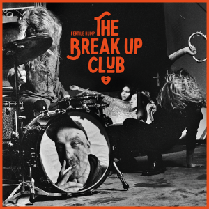 FERTILE HUMP - THE BREAK UP CLUB