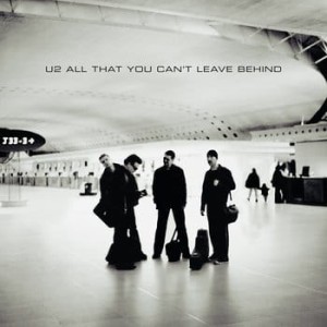 U2 - ALL THAT YOU CAN'T LEAVE BEHIND