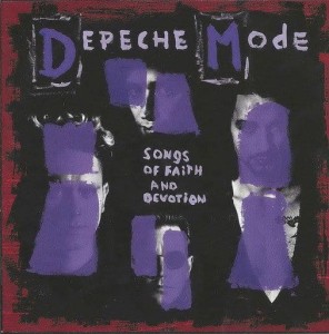 DEPECHE MODE - SONGS OF FAITH AND DEVOTION (REMASTERED)