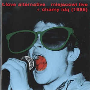 T.LOVE - MIEJSCOWI LIVE / CHAMY IDA