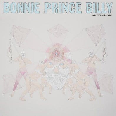 BONNIE PRINCE BILLY BEST TROUBADOR.jpg