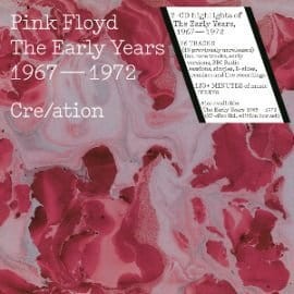 PINK FLOYD - THE EARLY YEARS - CRE/ATION