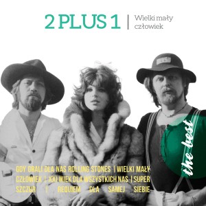 2 PLUS 1 - THE BEST - WIELKI MAŁY CZŁOWIEK